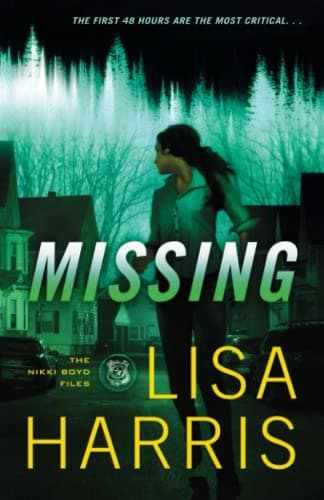 Book cover for Missing (The Nikki Boyd Files) by Lisa Harris