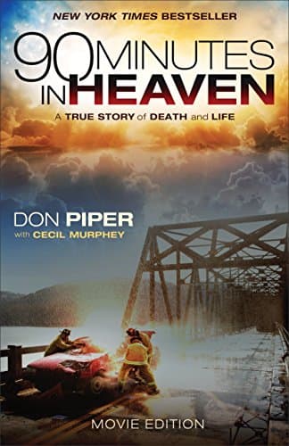Book cover for 90 Minutes in Heaven: A True Story of Death and Life by Piper, Don