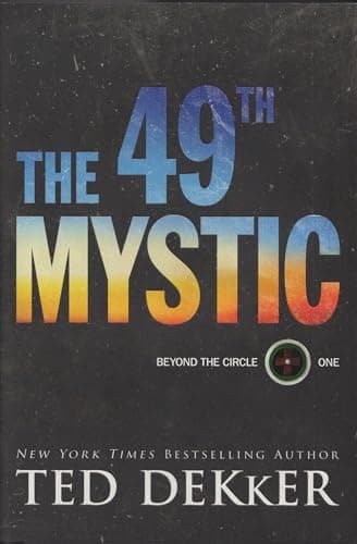 Book cover for The 49th Mystic (Beyond the Circle) by Dekker, Ted