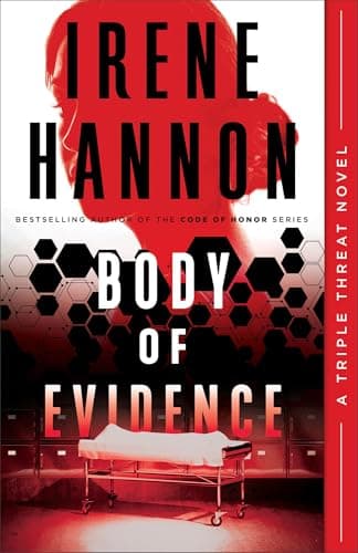 Book cover for Body of Evidence: Clean Christian Romantic Suspense for Women (Triple Threat) by Irene Hannon