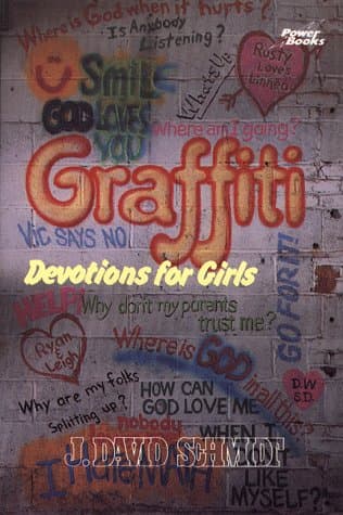 Book cover for Graffiti: Devotions for Girls by Schmidt, David J.