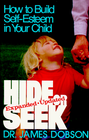 Book cover for Hide or Seek: How to Build Self-Esteem in Your Child by Dobson, James