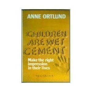 Book cover for Children Are Wet Cement by Anne Ortlund