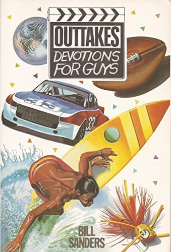 Book cover for Outtakes: Devotions for Guys by Sanders, Bill