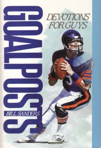 Book cover for Goalposts: Devotions for Guys by Sanders, Bill