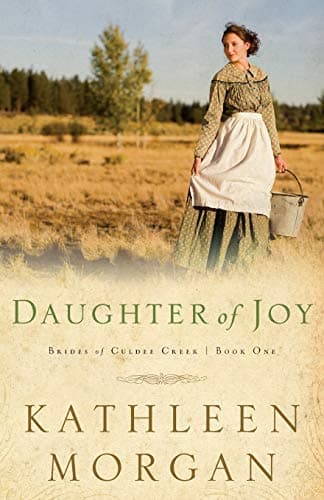 Book cover for Daughter of Joy (Brides of Culdee Creek) by Morgan, Kathleen