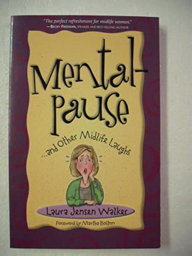 Book cover for Mentalpause : . . . and Other Midlife Laughs by Laura Jensen Walker