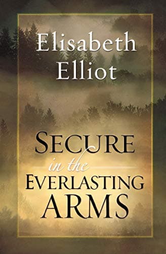 Book cover for Secure in the Everlasting Arms by Elliot, Elisabeth