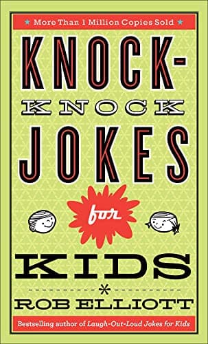 Book cover for Knock-Knock Jokes for Kids: Silly Children’s Birthday and Christmas Stocking Stuffer Gift for Kids Ages 6-12 (Laugh-Out-Loud Jokes for Kids) by Rob Elliott