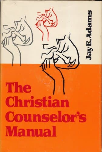 Book cover for The Christian Counselor's Manual by Jay E. Adams