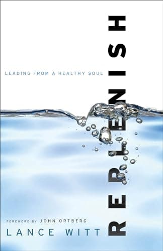 Book cover for Replenish: Leading from a Healthy Soul by Lance Witt