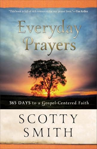 Book cover for Everyday Prayers: 365 Days to a Gospel-Centered Faith by Scotty Smith