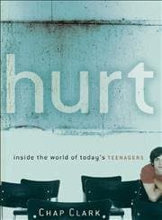 Book cover for Hurt: Inside the World of Today's Teenagers by Clark, Chap