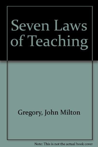 Book cover for Seven Laws of Teaching by Gregory, John Milton