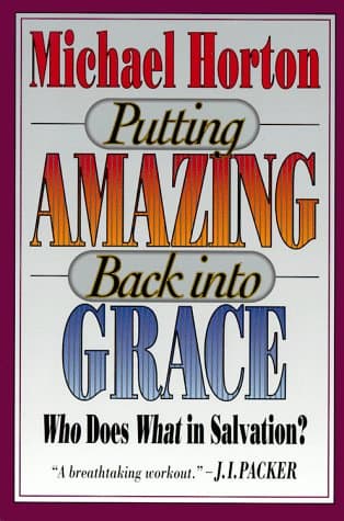 Book cover for Putting Amazing Back into Grace by Horton, Michael Scott