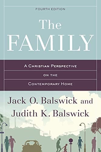 Book cover for The Family: A Christian Perspective on the Contemporary Home by Balswick, Jack O.