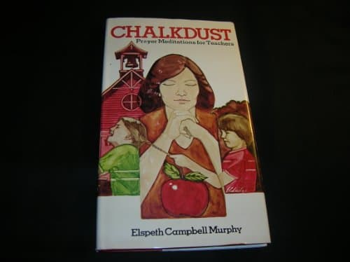 Book cover for Chalkdust: Prayer Meditations for Teachers by Murphy, Elspeth Campbell
