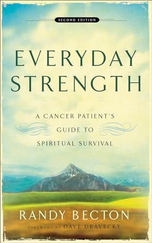 Book cover for Everyday Strength: A Cancer Patient's Guide to Spiritual Survival by Randy Becton
