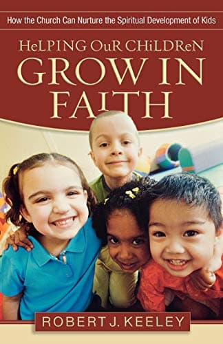 Helping Our Children Grow in Faith: How the Church Can Nurture the Spiritual Development of Kids