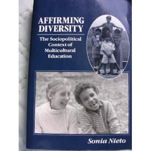Book cover for Affirming Diversity: The Sociopolitical Context of Multicultural Education by Sonia Nieto