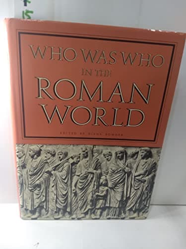 Book cover for Who Was Who in the Roman World: 753 Bc-Ad 476 by Bowder, Diana