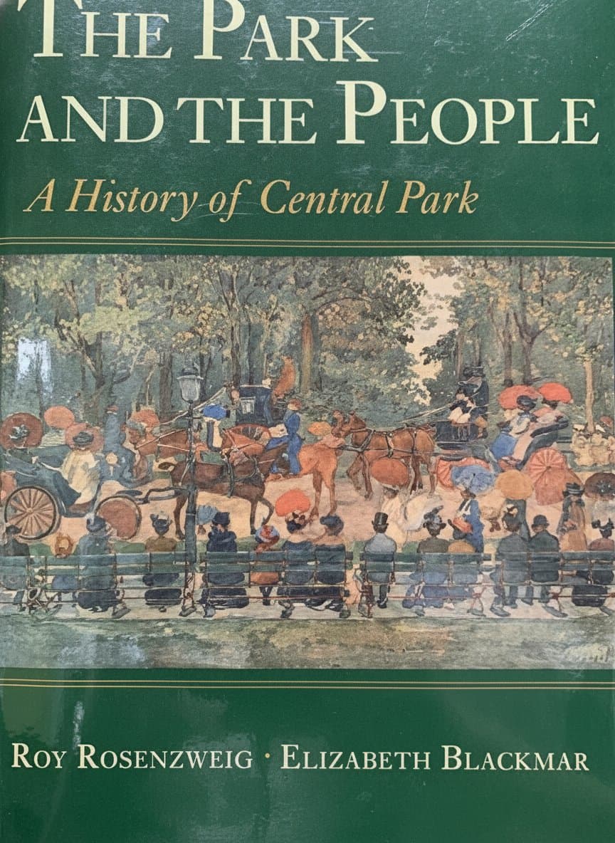 The Park and the People: A History of Central Park