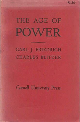 Book cover for The Age of Power (The Development of Western Civilization) by Carl J. Friedrich, Charles Blitzer