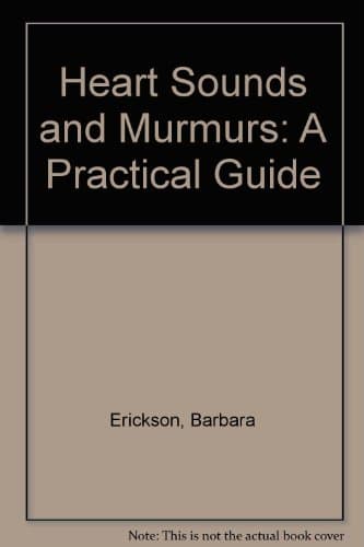 Heart sounds and murmurs: A practical guide