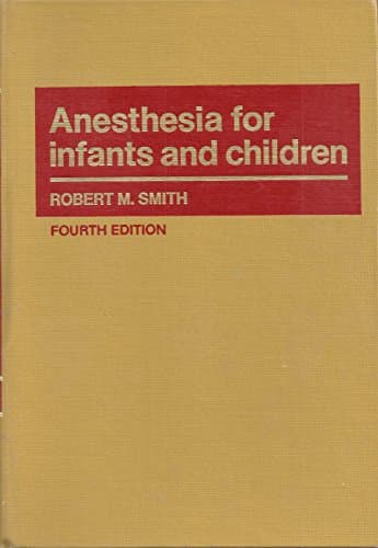 Book cover for Anesthesia for infants and children by SMITH, Robert M.