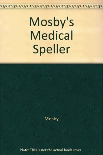 Book cover for Mosby's Medical Speller by Unknown