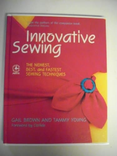 Book cover for Innovative Sewing: The Newest, Best, and Fastest Sewing Techniques (Creative Machine Arts Series) by Brown, Gail