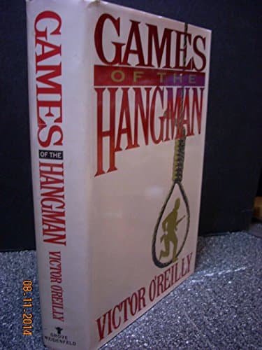 Book cover for Games of the Hangman by O'Reilly, Victor