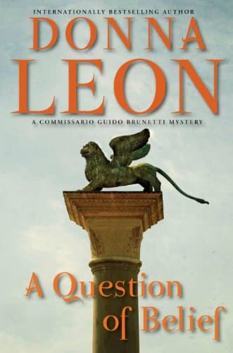 Book cover for A Question of Belief: A Commissario Guido Brunetti Mystery (The Commissario Guido Brunetti Mysteries, 19) by Leon, Donna
