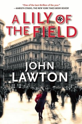 Book cover for A Lily of the Field: An Inspector Troy Novel (The Inspector Troy Novels, 7) by Lawton, John