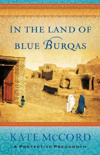 Book cover for In the Land of Blue Burqas by McCord, Kate