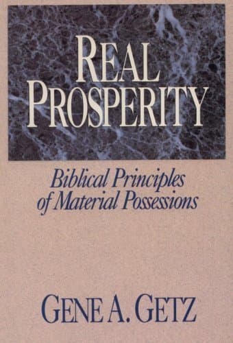 Book cover for Real Prosperity: Biblical Principles of Material Possessions by Getz, Gene
