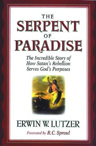 Book cover for The Serpent of Paradise: The Incredible Story of How Satan's Rebellion Serves God's Purposes by Lutzer, Erwin W.