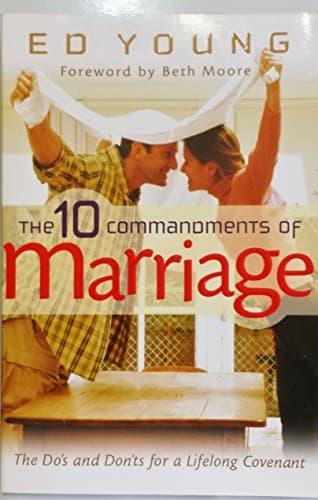 Book cover for The 10 Commandments of Marriage: The Do's and Don'ts for a Lifelong Covenant by Young, Ed