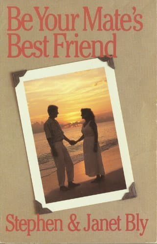 Book cover for Be Your Mates Best Friend by Bly, Stephen A.