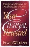 Book cover for Your Eternal Reward: Triumph and Tears at the Judgment Seat of Christ by Lutzer, Erwin W.