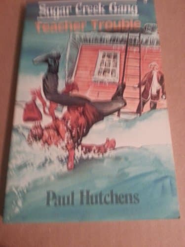 Book cover for Teacher Trouble: Sugar Creek Gang (Sugar Creek Gang (Paperback)) by Hutchens, Paul