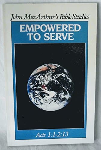 Book cover for Empowered to Serve (John Macarthur Bible Studies) by MacArthur, John