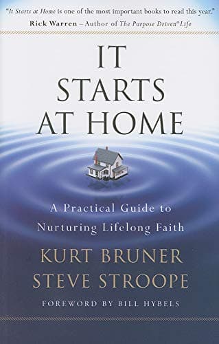 Book cover for It Starts at Home: A Practical Guide to Nurturing Lifelong Faith by Bruner, Kurt
