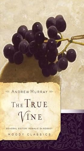 Book cover for The True Vine (Moody Classics) by Murray, Andrew