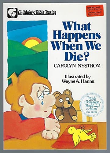 What Happens When We Die? (Children's Bible Basics Series)