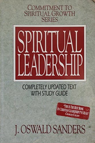 Book cover for Spiritual Leadership (Commitment To Spiritual Growth) by J. Oswald Sanders
