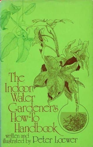 Book cover for The indoor water gardener's how-to handbook by Peter Loewer