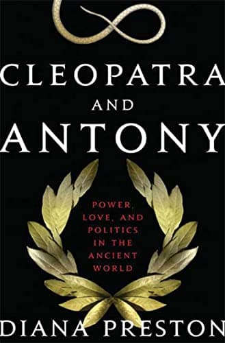 Book cover for Cleopatra and Antony: Power, Love, and Politics in the Ancient World by Preston, Diana