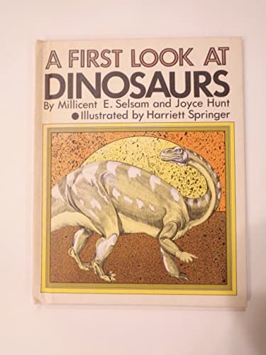 Book cover for A First Look at Dinosaurs (Inventions That Changed Our Lives) by millicent e. selsam and joyce hunt
