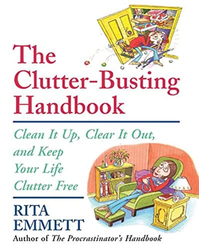 Book cover for The Clutter-Busting Handbook: Clean It Up, Clear It Out, And Keep Your Life Clutter-free by Emmett, Rita